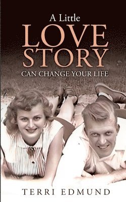 Terri Edmund - Little Love Story Can Change Your Life, Häftad