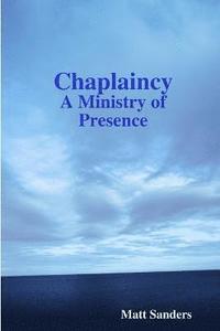 bokomslag Chaplaincy: A Ministry of Presence