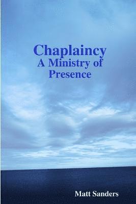 Chaplaincy: A Ministry of Presence 1