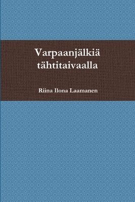 bokomslag Varpaanjälkiä tähtitaivaalla