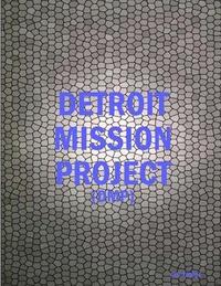bokomslag Detroit Mission Project