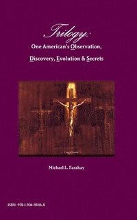 bokomslag Trilogy: One American's Observation, Discovery, Evolution & Secrets