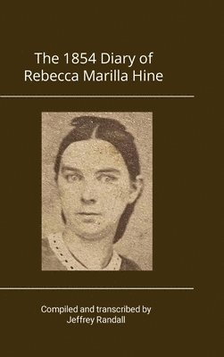 bokomslag The 1854 Diary of Rebecca Marilla Hine