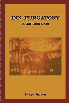 Inn Purgatory (A Civil Heretic Series) 1