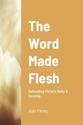 The Word Made Flesh 1