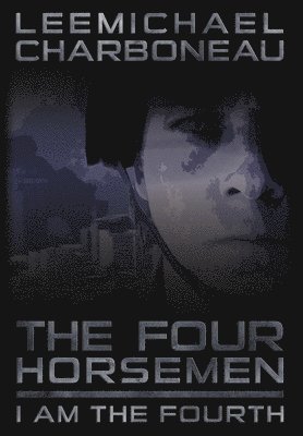 The Four Horsemen Part I: I am the Fourth 1