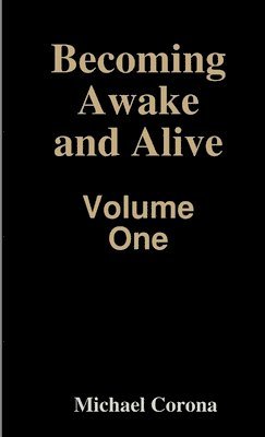 Becoming Awake and Alive 1