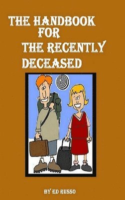 Ed Russo - Handbook for the Recently Deceased, Inbunden