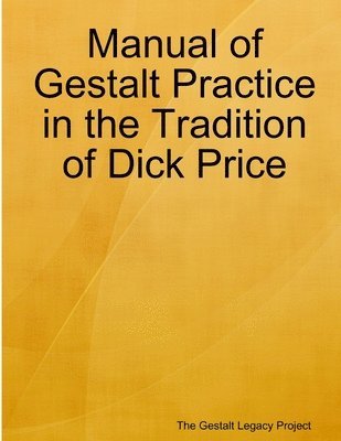 bokomslag Manual of Gestalt Practice in the tradition of Dick Price