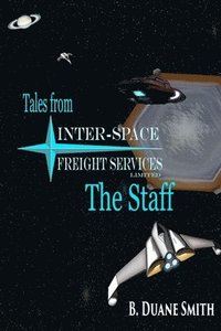 bokomslag Tales from Inter-Space Freight Services Ltd. - The Staff