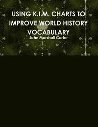 bokomslag Using K.I.M. Charts to Improve World History Vocabulary