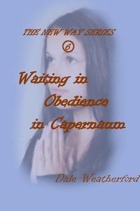 bokomslag Waiting in Obedience in Capernaum