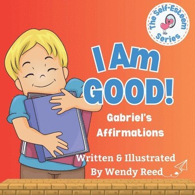 I Am Good! Gabriel's Affirmations 1