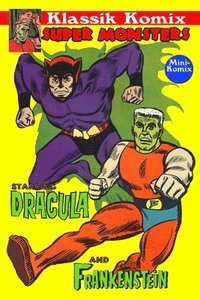 bokomslag Klassik Komix: Super Monsters, Frankenstein & Dracula