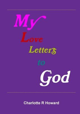 My Love Letters to God 1