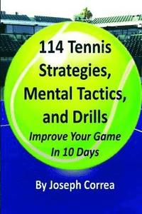 bokomslag 114 Tennis Strategies, Mental Tactics, and Drills