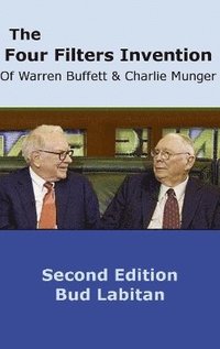 bokomslag The Four Filters Invention of Warren Buffett and Charlie Munger ( Second Edition )