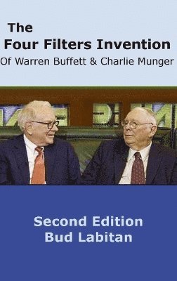 The Four Filters Invention of Warren Buffett and Charlie Munger ( Second Edition ) 1