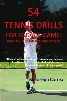 Joseph Correa - 54 Tennis Drills for Today's Game, Häftad