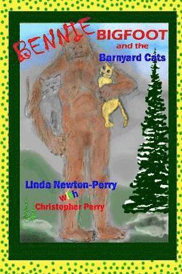 Bennie Bigfoot and the Barnyard Cats 1