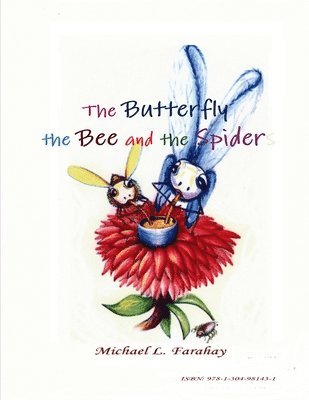 The BUTTERFLY, the BEE and the SPIDER 1