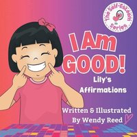bokomslag I Am Good! Lily's Affirmations