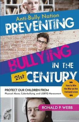 bokomslag Anti-Bully Nation - Preventing Bullying in the 21st Century