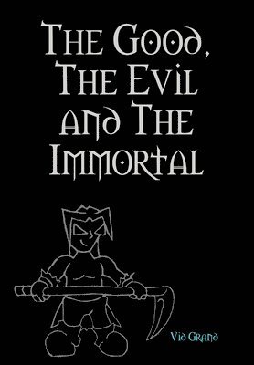 The Good, the Evil and the Immortal 1