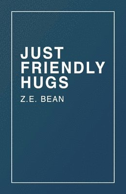 Just Friendly Hugs 1