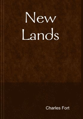 Charles Fort - New Lands, Inbunden