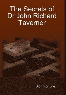 The Secrets of Dr John Richard Taverner 1