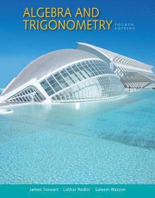 James Stewart, Lothar Redlin, Saleem Watson - Algebra and Trigonometry, Inbunden