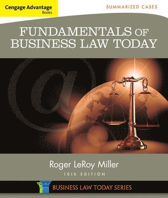Roger Miller - Cengage Advantage Books: Fundamentals of Business Law Today: Summarized Cases, Häftad