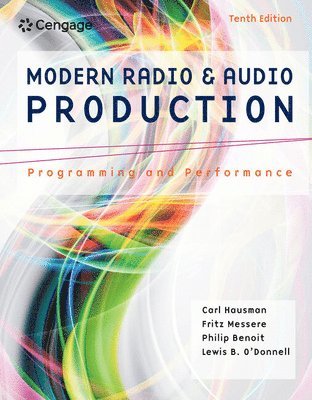 Carl Hausman, Frank Messere, Philip Benoit, Lewis O’Donnell - Modern Radio and Audio Production, Häftad