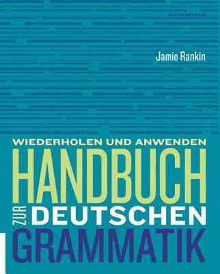 Jamie Rankin, Larry Wells, Jamie (Princeton University) Rankin, Larry (Late of Binghamton University) Wells - Handbuch zur deutschen Grammatik, Häftad