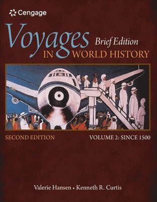 Valerie Hansen, Kenneth R. Curtis, Valerie (Yale University) Hansen, Long Beach) Curtis, Kenneth R. (California State University - Voyages in World History, Volume II, Brief, Häftad