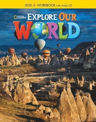 bokomslag Explore Our World 6: Workbook with Audio CD