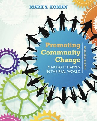 bokomslag Promoting Community Change: Making It Happen in the Real World