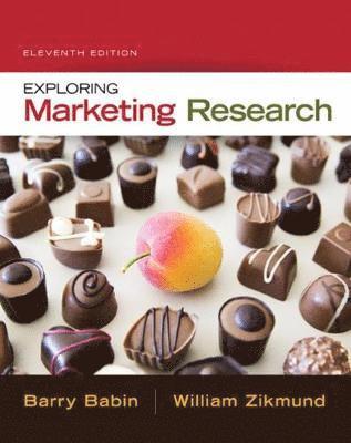 Barry J. Babin, William G. Zikmund - Exploring Marketing Research (with Qualtrics Printed Access Card), Inbunden