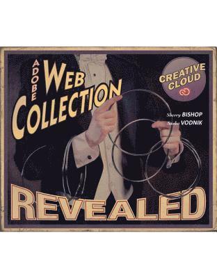 Sherry Bishop, James Shuman, Sasha Vodnik - The Web Collection Revealed Creative Cloud, Inbunden