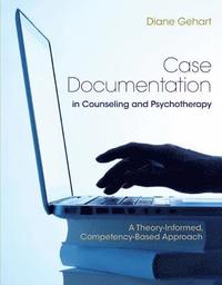 bokomslag Case Documentation in Counseling and Psychotherapy