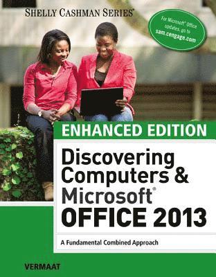 Enhanced Discovering Computers & Microsoft Office 2013 1