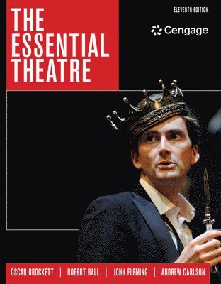 Oscar Brockett, Robert Ball, John Fleming, Andrew Carlson - The Essential Theatre, Häftad