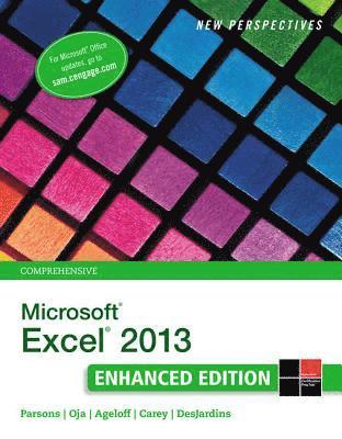 New Perspectives on MicrosoftExcel 2013, Comprehensive Enhanced Edition 1