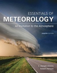 bokomslag Essentials of meteorology - an invitation to the atmosphere