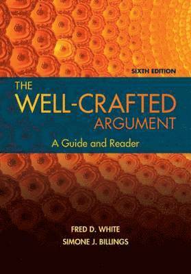 Fred D. White, Simone Billings - Well-Crafted Argument, Häftad