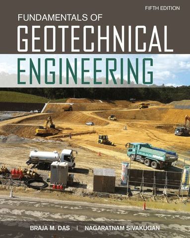 Braja Das, Nagaratnam Sivakugan - Fundamentals of Geotechnical Engineering, Inbunden