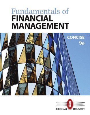 Fundamentals of Financial Management, Concise Edition 1