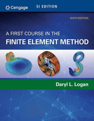 Daryl Logan, Daryl L. Logan - A First Course in the Finite Element Method, SI Edition, Häftad