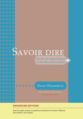 Savoir dire, Enhanced 2nd Edition (with Premium Web Site Printed Access Card) 1